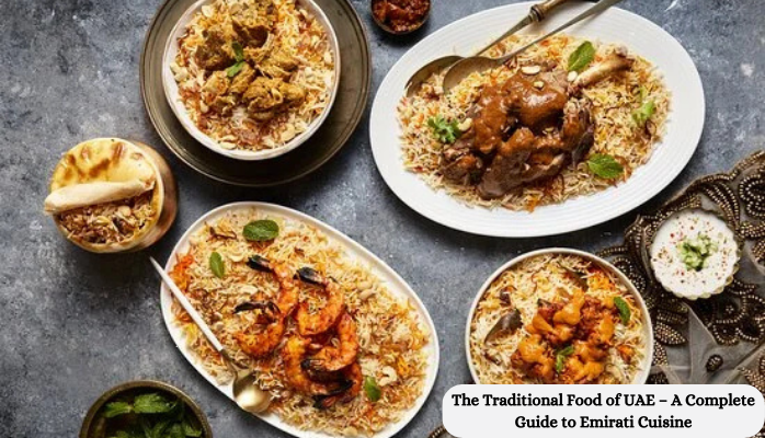 The Traditional Food of UAE – A Complete Guide to Emirati Cuisine