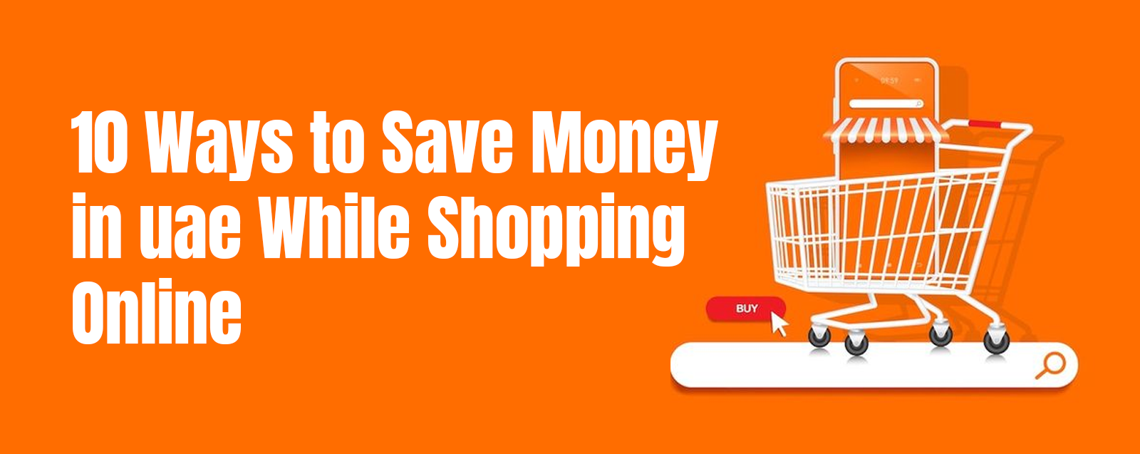 10 Ways to Save Money in UAE While Shopping Online